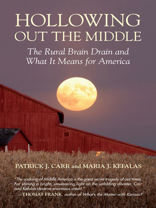 Title details for Hollowing Out the Middle by Patrick J. Carr - Available